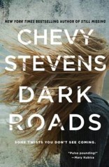 Dark Roads: A Novel – Paperback By Stevens, Chevy – GOOD
