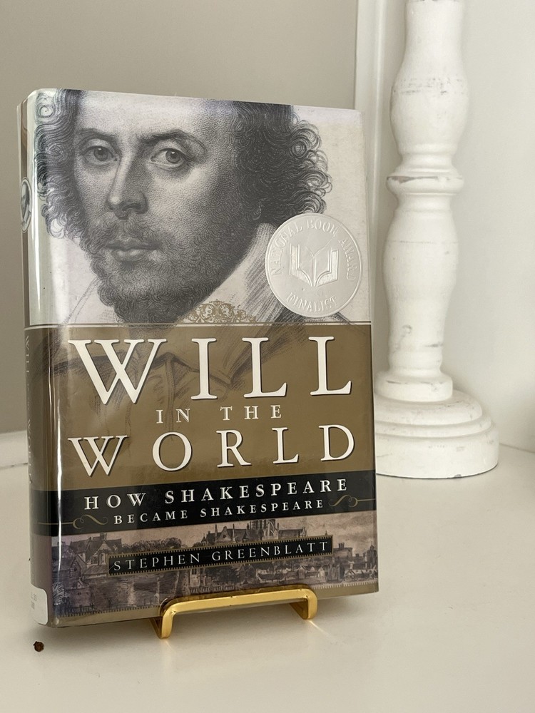 First Edition- Will in the World How Became Shakespeare By Stephen Greenblatt