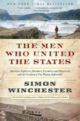 The Men Who United the States: America’s Explorers, Inventors, Eccentrics – GOOD