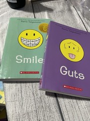 Smile by Raina Telgemeier And Guts By Raina Telgemeier