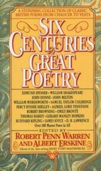 Six Centuries of Great Poetry: A Stunning Collection of Classic British Poems