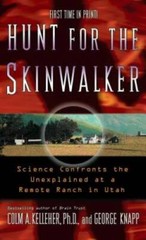 Hunt for the Skinwalker: Science Confronts the Unexplained at a Remote Ra – GOOD