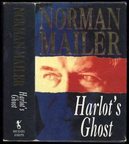 Harlots Ghost – Hardcover By Mailer, Norman – GOOD