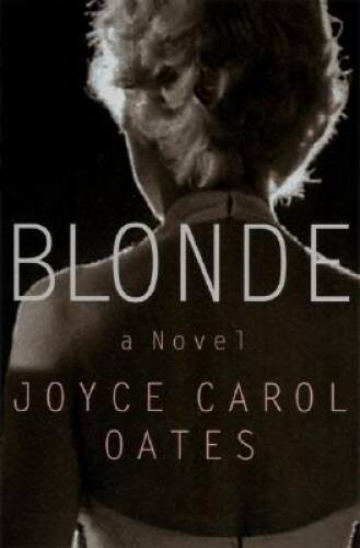 Blonde: A Novel – Hardcover By Oates, Joyce Carol – GOOD