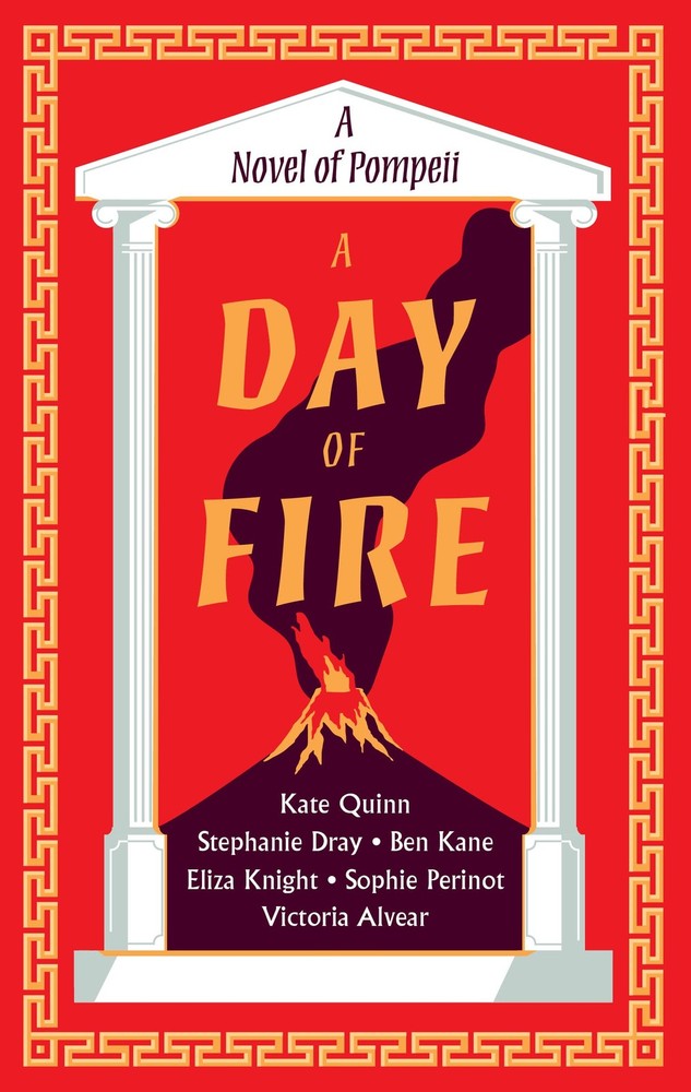 A Day of Fire: A Novel of Pompeii – paperback Quinn, Kate|Dray, Stephanie|Kn…