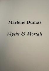 Marlene Dumas: Myths and Mortals by Claire Messud and Marlene Dumas (2019,…