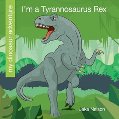 I’m a Tyrannosaurus Rex (My Early Library: My Dinosaur Adventure) – paperbac…