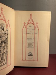 The Wisdom of Catholicism Edited by Anton C. Pegis 1949 First Printing Hardcover