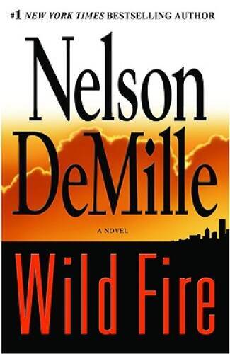 Wild Fire – Hardcover By DeMille, Nelson – GOOD