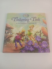 Tinkering Tink by Laura Driscoll, Elle D. Risco and Disney Book Group Staff