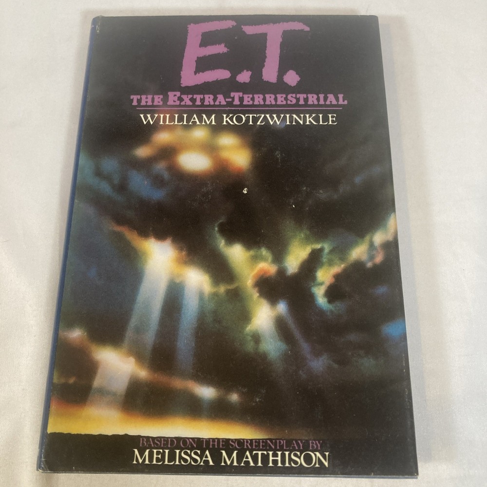E.T. The Extra-Terrestrial by William Kotzwinkle Hardcover Dust Jacket 1982 BCE