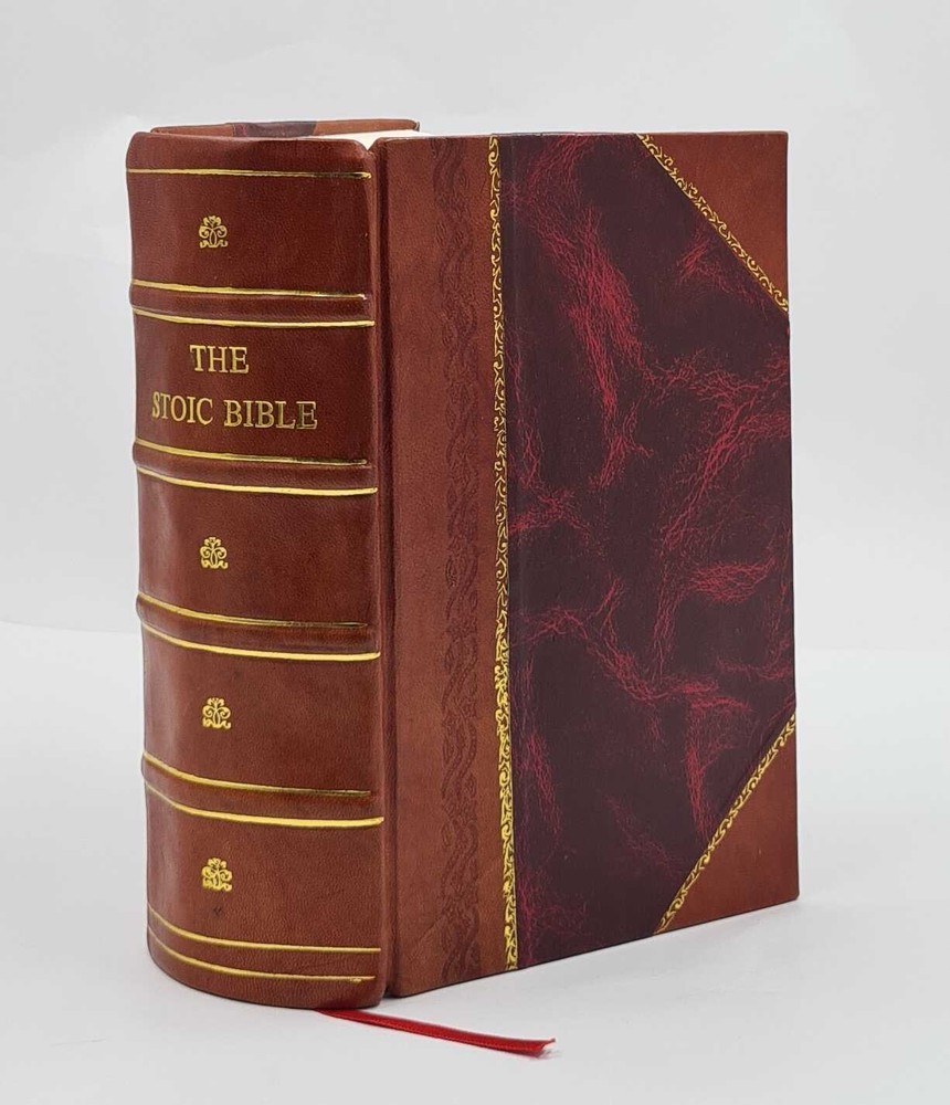 The Stoic Bible 1920 By Marcus Aurelius, Seneca, Epictetus [Leather Bound]
