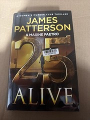 25 Alive : A Women’s Murder Club Thriller (Hardcover) SEE DESCRIPTION