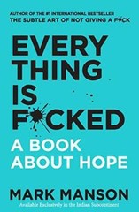 Everything Is FCked: A Book About Hope – Paperback By Mark Manson – GOOD
