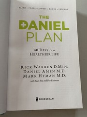 The Daniel Plan Ser.: The Daniel Plan : 40 Days to a Healthier Life by Daniel G.