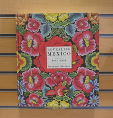 Revealing Mexico by John Mach Susanne Steines Hardcover: 296 pages  Coffee
