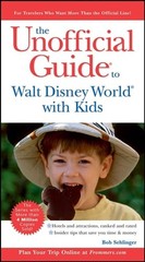 The Unofficial Guide to Walt Disney World with Kids (Unofficial Guides), Sehling