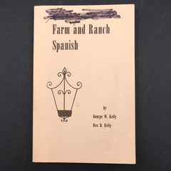 Farm and Ranch Spanish George W Kelly Rex R Kelly 1985 Reprint PB VGUC 241 pages