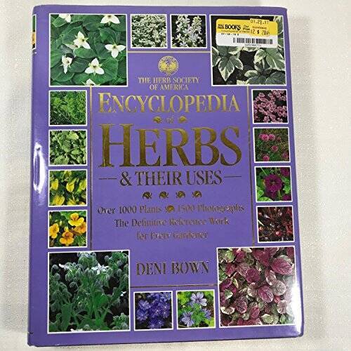 Encyclopedia of Herbs and Their Uses – Hardcover By Bown, Deni – GOOD