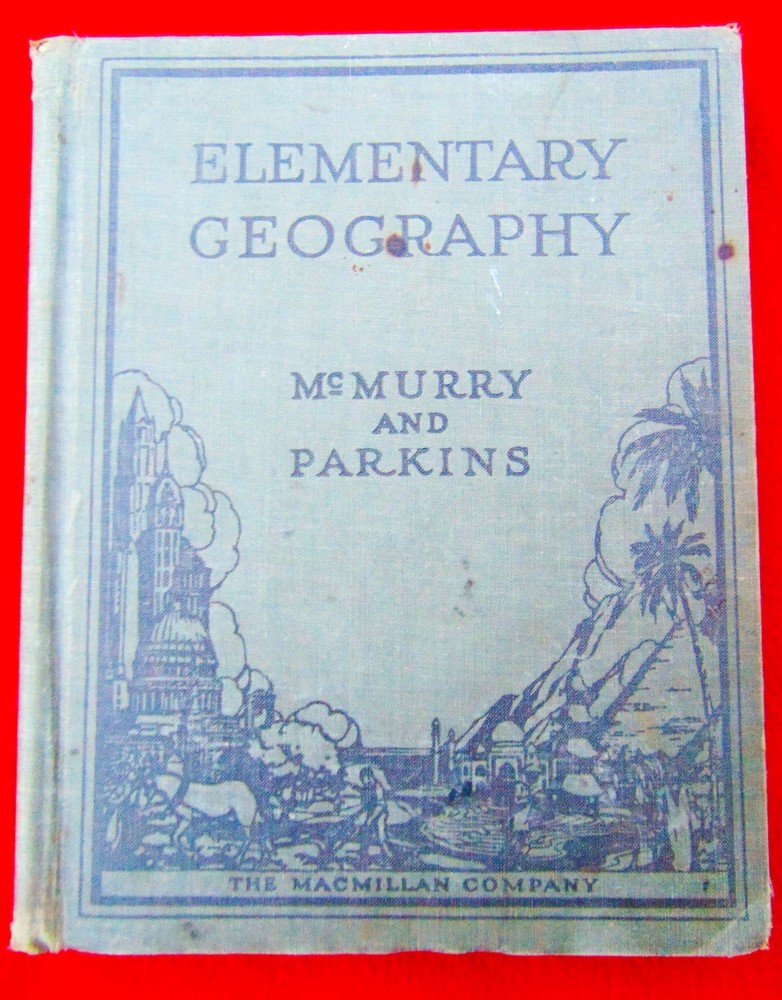 ELEMENTARY GEOGRAPHY ~ 1924 ~ ANTIQUE SCHOOL BOOK ~ 322 PAGES ~ ILLUSTRATED