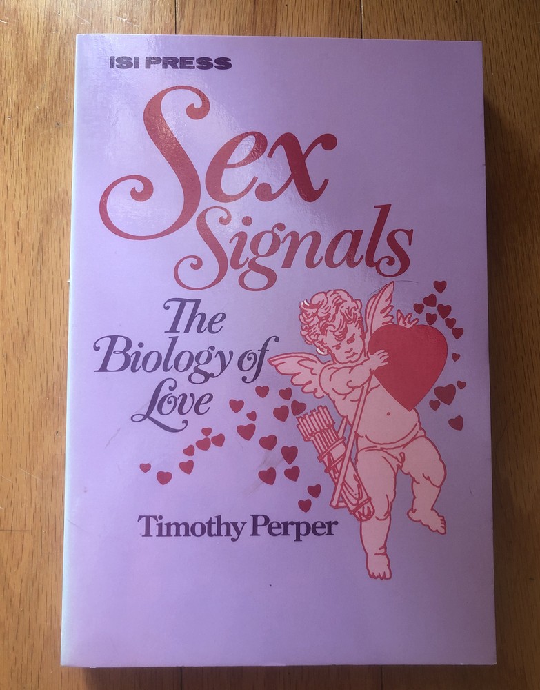 Sex Signals The Biology Of Love By Dr. Timothy Perper (Rare Copy)