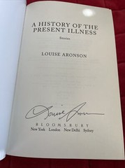 A History of the Present Illness: Stories by Louise Aronson Paperback SIGNED New