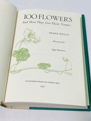 100 Flowers And How They Got Their Names By Diana Wells
