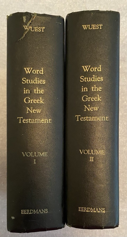 Word Studies In The Greek New Testament Vol 1 & 2 Kenneth Wuest 1973 HC