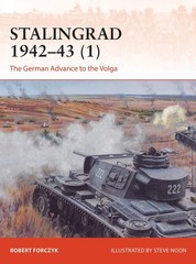 Stalingrad 1942�43: The German Advance to the Volga by Forczyk