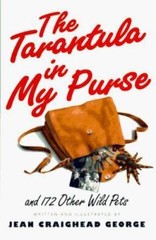 The Tarantula in My Purse: and 172 Other Wild Pets by George, Jean Craighead, Ac