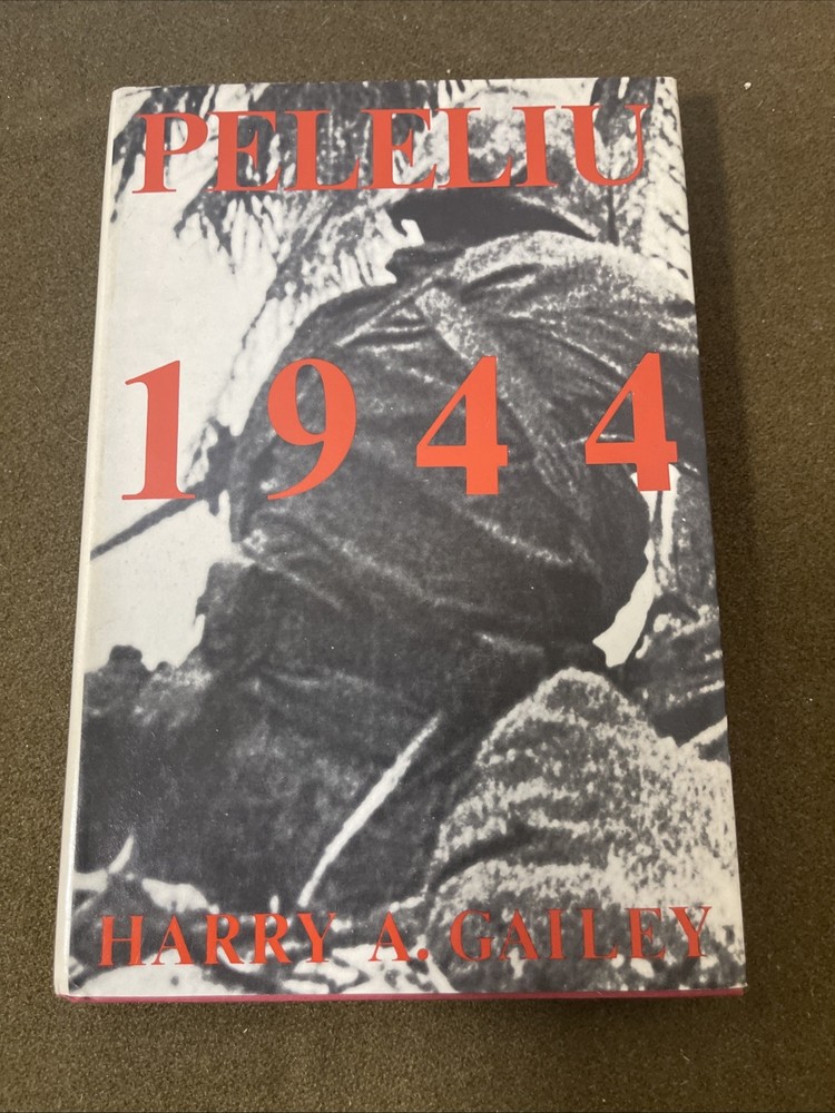 Peleliu 1944 By Harry A. Gailey 1983