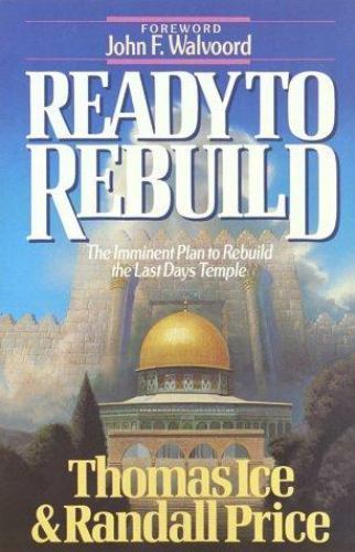 Ready to Rebuild: The Imminent Plan to Rebuil- Thomas Ice, 0890819564, paperback