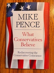 Mike Pence WHAT CONSERVATIVES BELIEVE First Edition hardcover