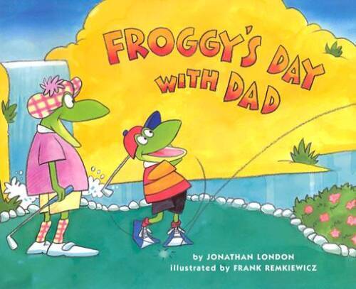 Froggy’s Day with Dad – Hardcover By London, Jonathan – GOOD