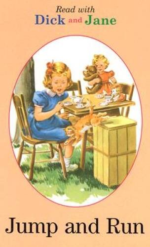 Read with Dick and Jane: Jump and Run – Hardcover – GOOD