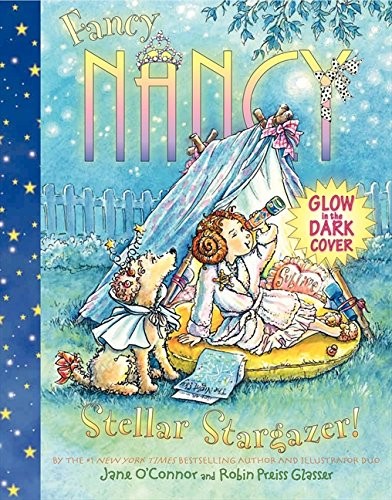 Fancy Nancy: Stellar Stargazer! by O’Connor, Jane