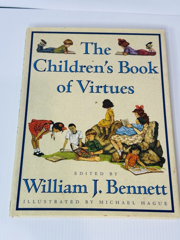 The Children’s Book of Virtues edited by William J. Bennett (1995 HC w DJ)