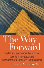 The Way Forward: Implementing Trauma Responsive Care for Intellectual and De…