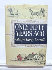 Only Fifty Years Ago Gladys Hasty Carroll Signed 1962 First HC DJ Maine
