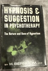 Hypnosis & Suggestion in Psychotherapy, H. Bernheim, Univ Books HC 1964 DJ