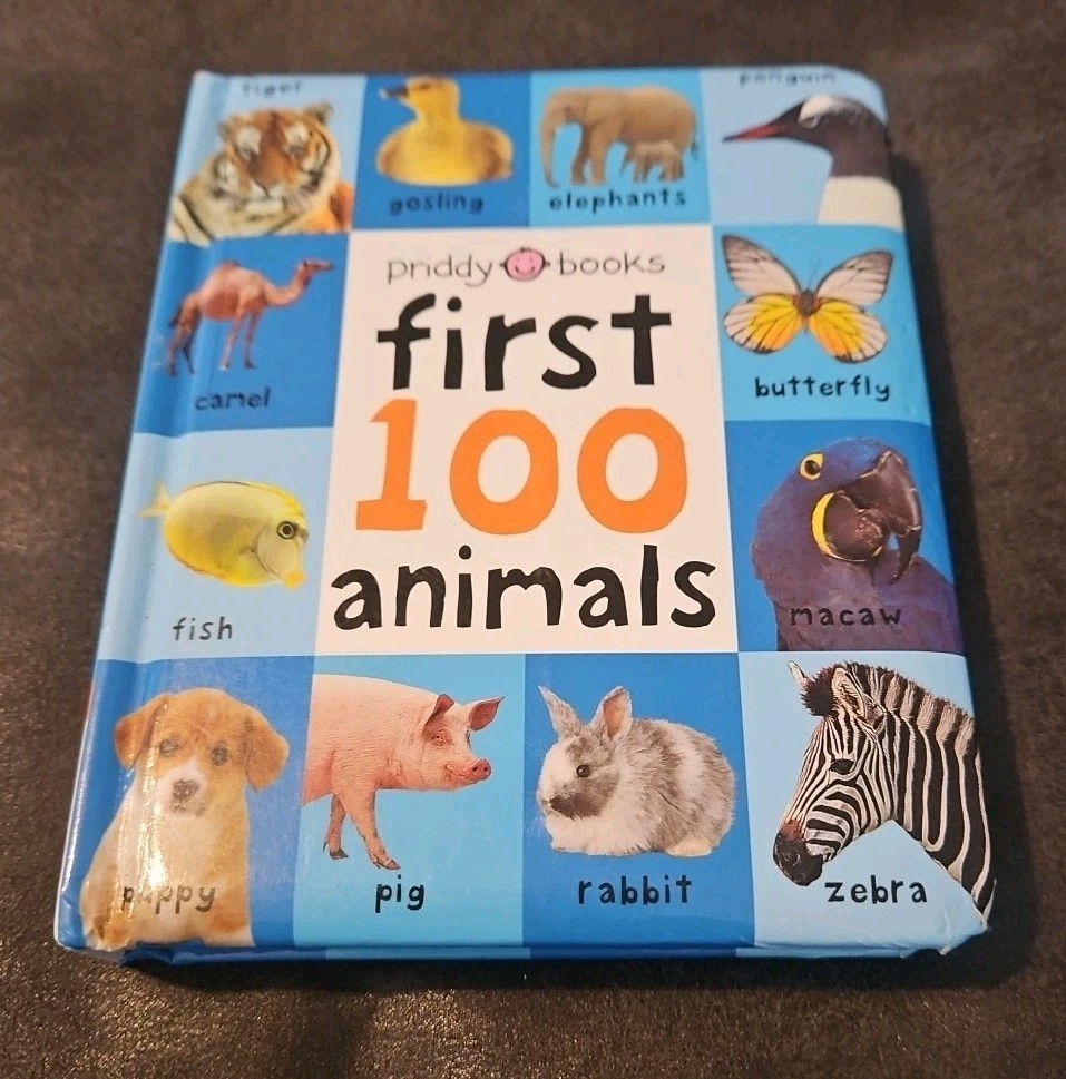 2011, „First 100 Animals” by Roger Priddy Children’s Board Book