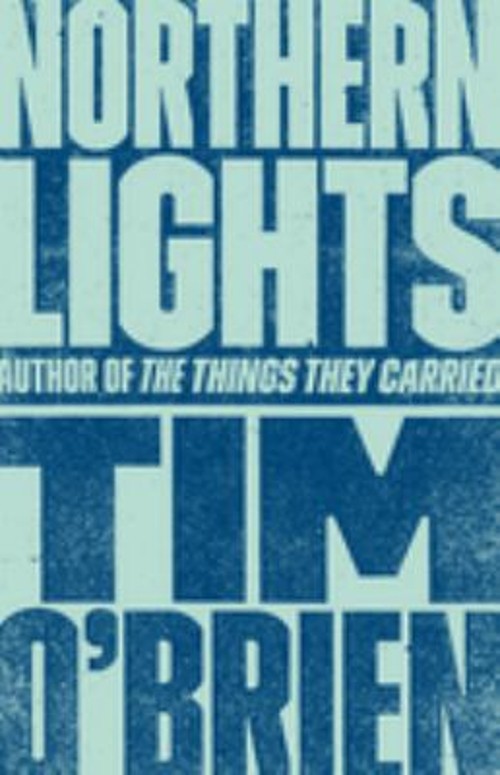 Northern Lights : A Novel Paperback Tim O’Brien