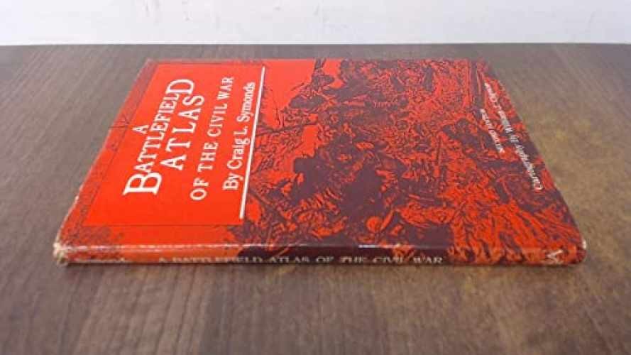A Battlefield Atlas of the Civil – Hardcover, by Symonds Craig L. – Acceptable j