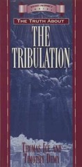 The Truth About the Tribulation – Paperback, by Ice Thomas; Demy – Very Good