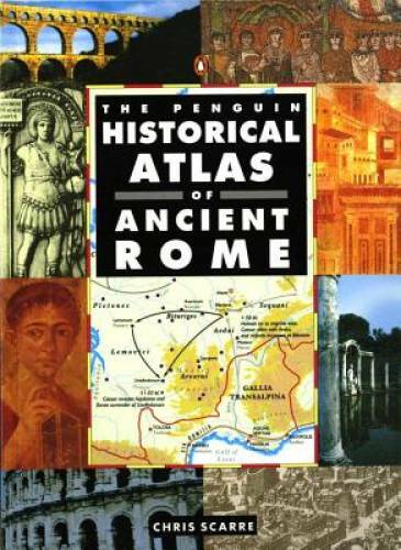 The Penguin Historical Atlas of Ancient Rome (Hist Atlas) – Paperback – GOOD