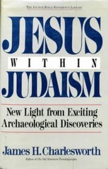 Jesus Within Judaism: New Light from Exciting Archaeological Discoveries (The An