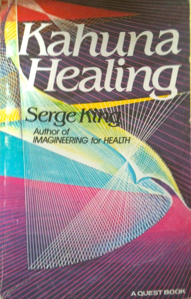 Kahuna Healing (Quest Book) – paperback King, Serge Kahili