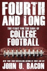 Fourth and Long: The Fight for the Soul of – 1476706433, hardcover, John U Bacon