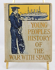 Antique Young People’s History Of The Spanish War 1900 Prescott Holmes Illus HC