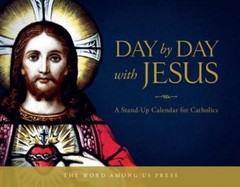 Day by Day with Jesus : A Stand-Up Calendar for Catholics by Word Among Us Press